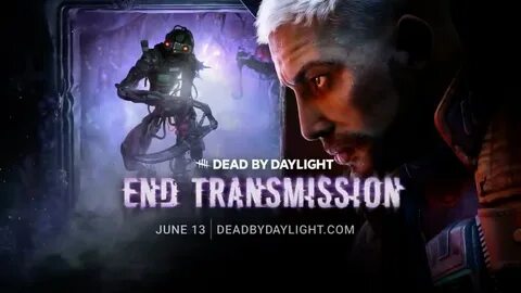 Dead by daylight end transmission