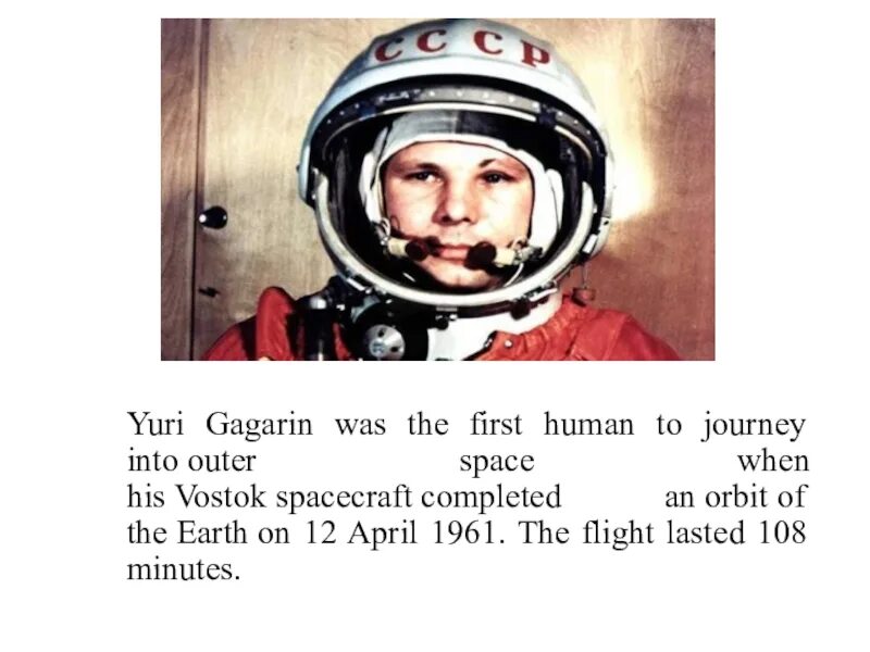 Про юрия гагарина на английском. Yuri Gagarin was. Гагарин на ангяз. Презентация о Гагарине на английском языке.