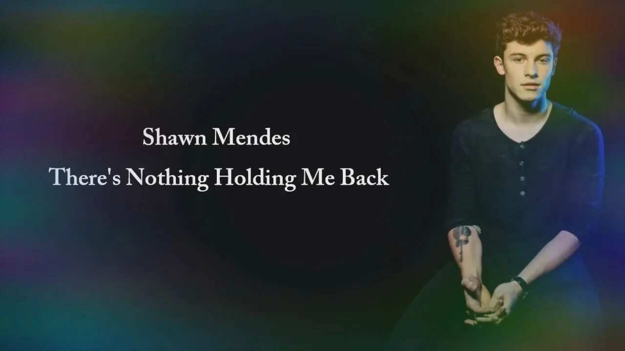 Песня there s nothing. Shawn Mendes there's nothing holding' me back. Shawn Mendes there's nothing обложка. There's nothing holding me back. Shawn Mendes there's nothing holding' me back текст.