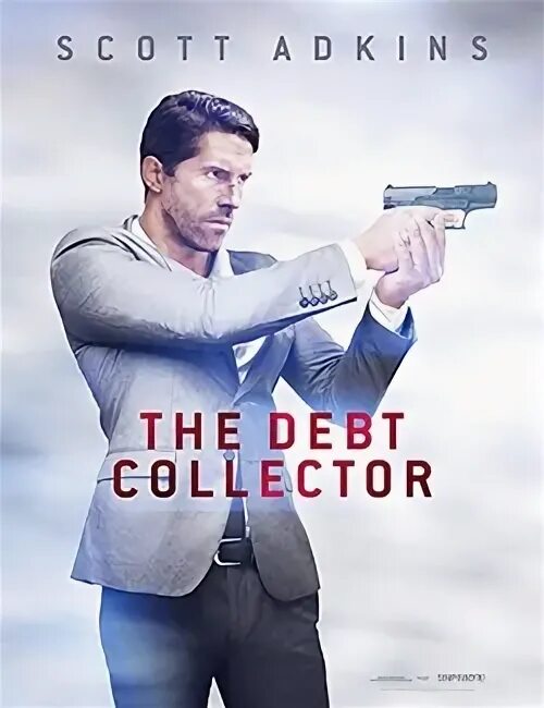 The debt collector. The debt collector 2018. коллекторы: противостояние постер.