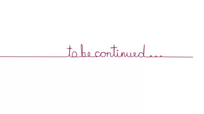 Continue the line. To be continued на белом фоне. надпись to be continued. to be continued на прозрачном фоне. надпись to be continued без фона.