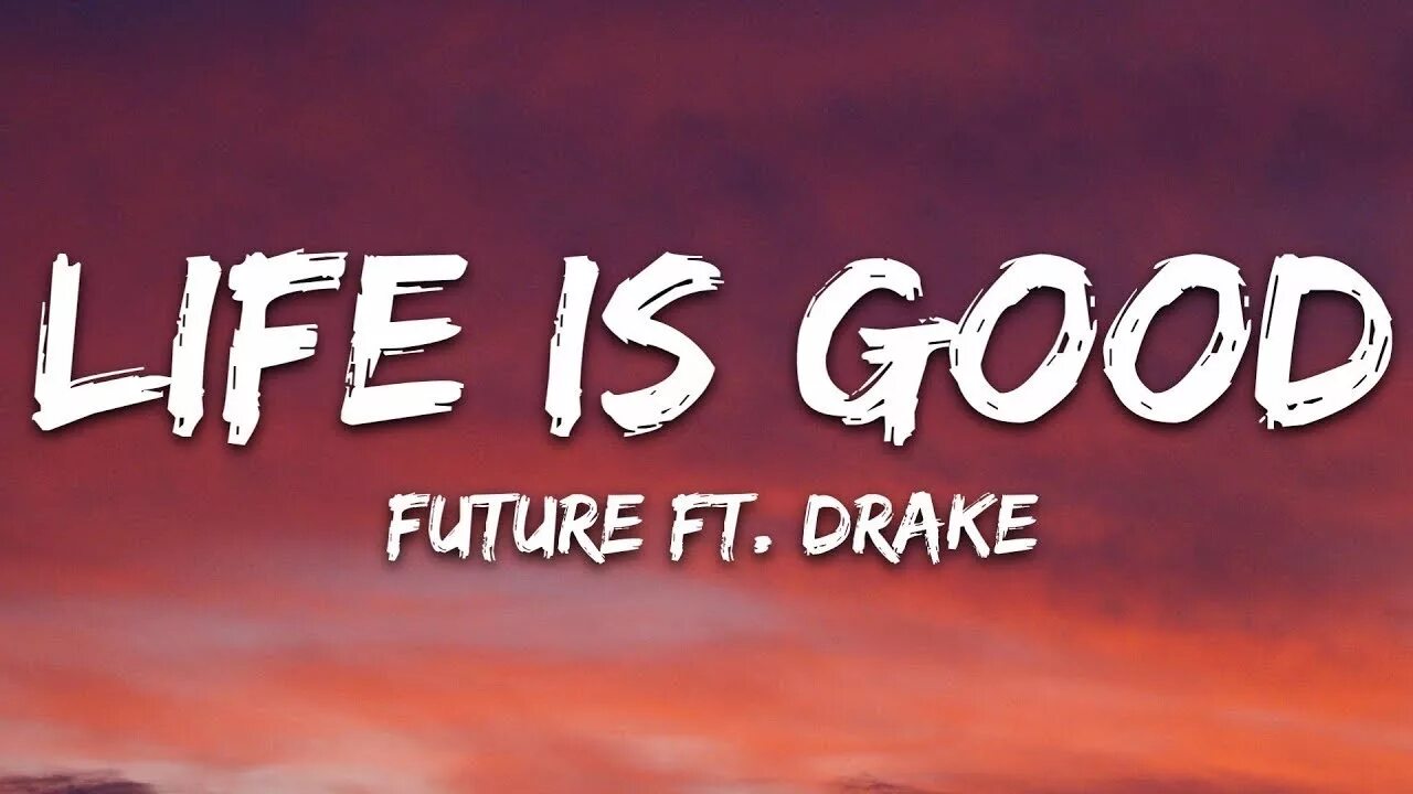 Drake life is. Life is good. Лайф ИС Гуд Футура. Life is good компания. Life is good Drake.