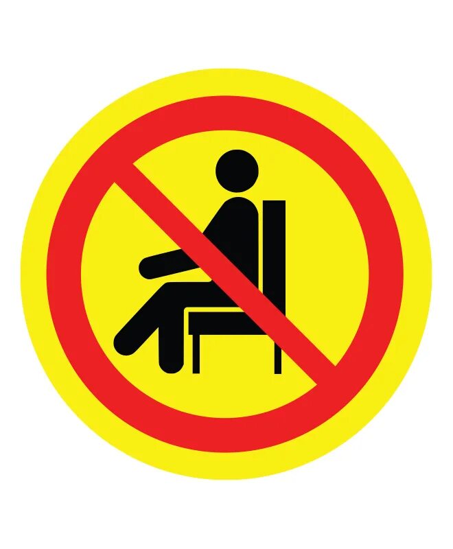 Don t sit down. Don't sit. Do not sit. Please do not sit here. Doesn't знак.