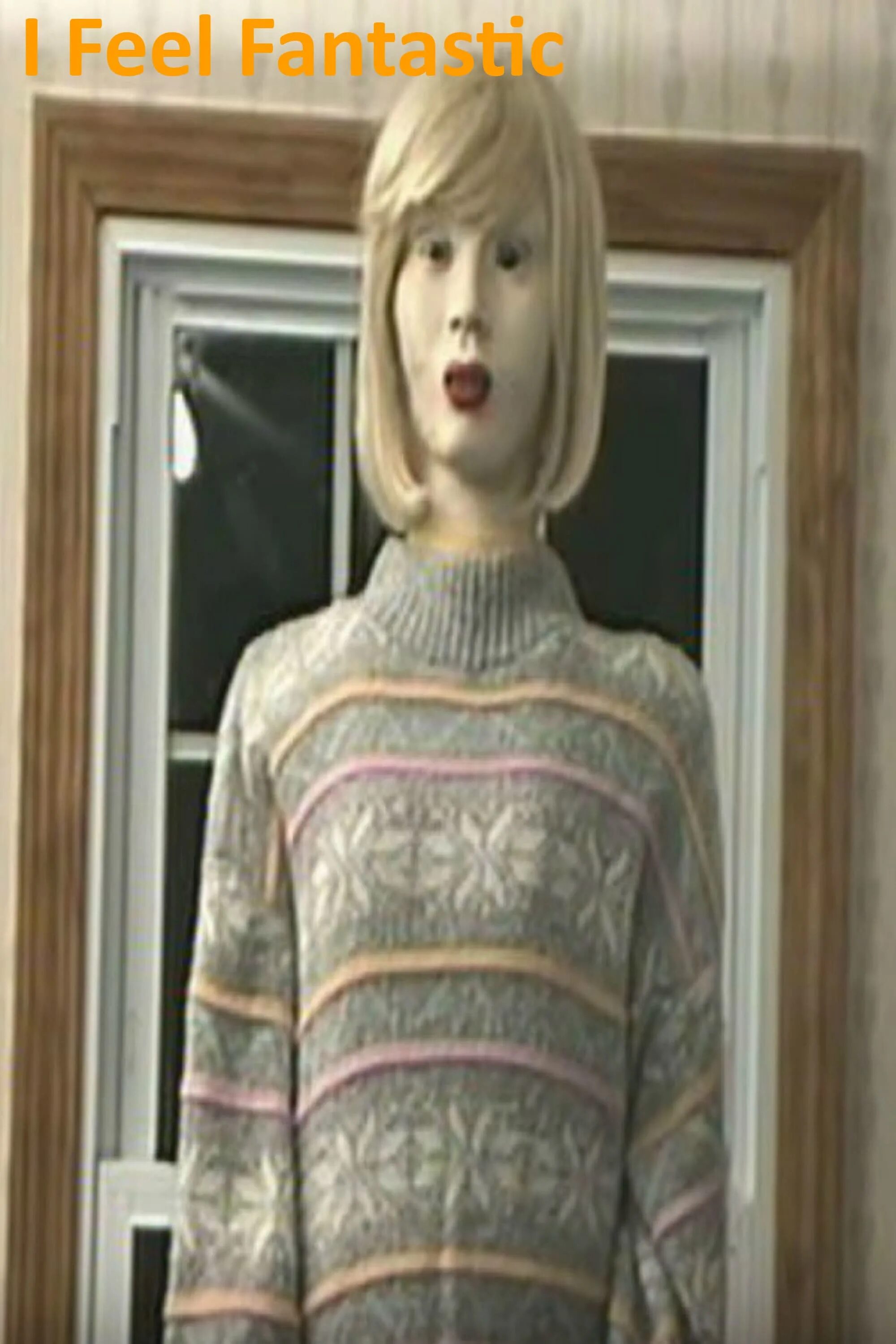 I'm feel fantastic. Кукла i feel fantastic. Tara android i feel fantastic. I feel fantastic. I m feeling fantastic.