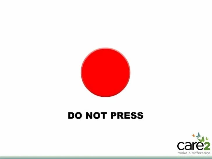 Don t push the button