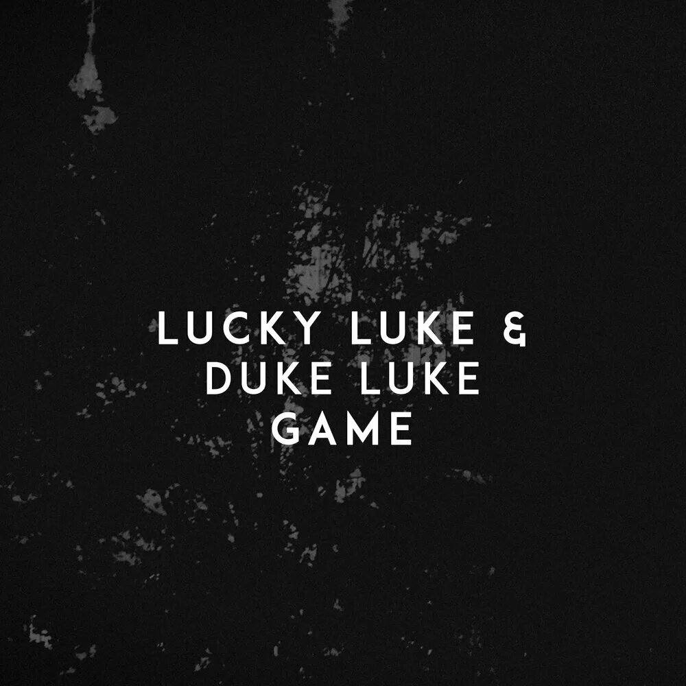 Luke game. Lucky luke game. duke luke музыкант. luke luck likes lakes.