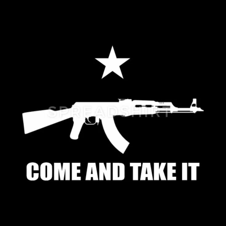 Take come to. Molon labe gun. come and take. картинки адидас и ак 47. кепка black star ak 47.