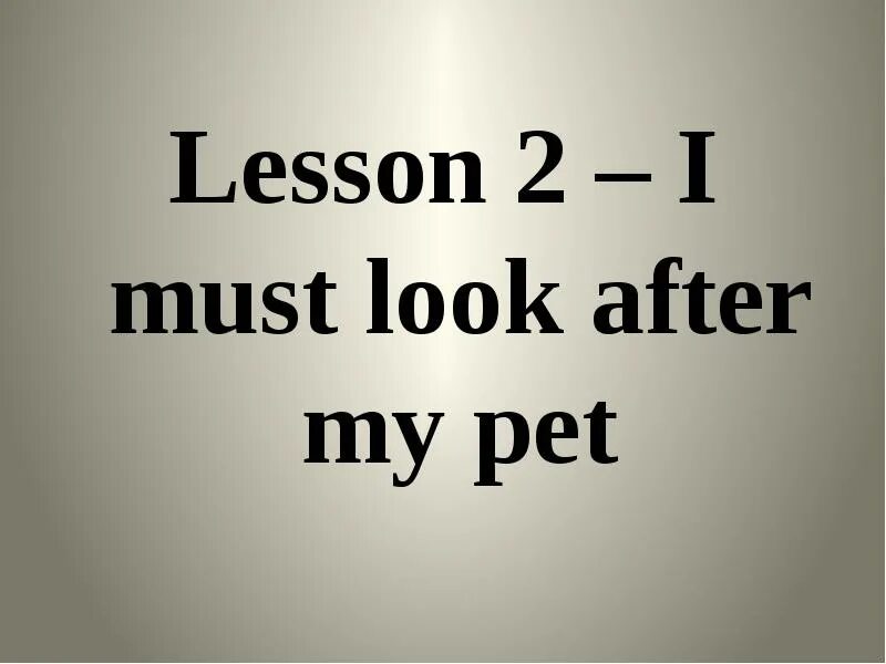 You must look after your