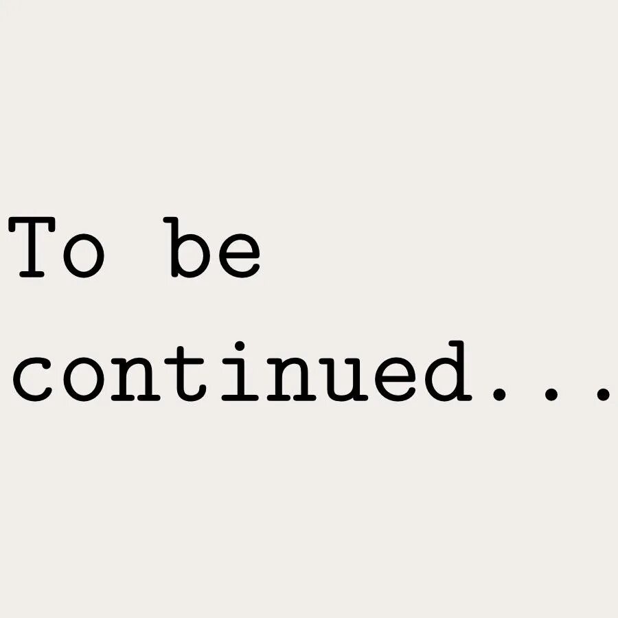 To be continued notes. To be continued картинка. to be continued мем. то би континед. мем тоби континент.