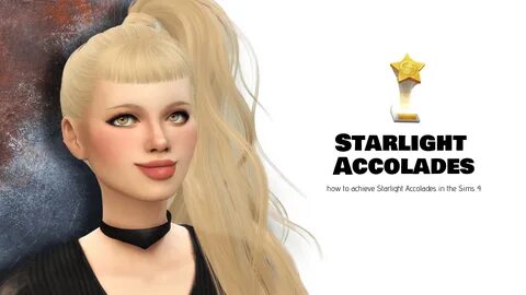 Learn How to Achieve Starlight Accolades in the Sims 4 — SNOOTYSI...