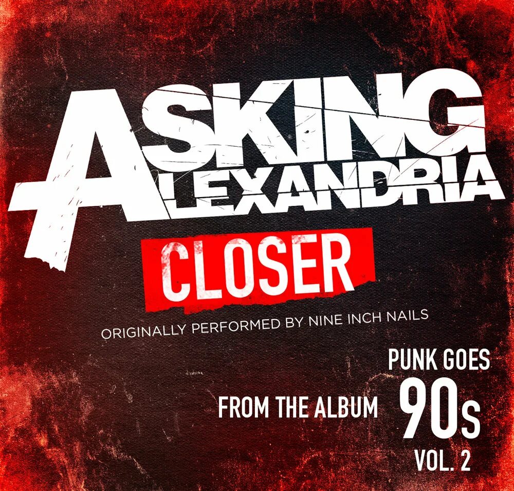 Nine inch Nails closer. Closer Nine inch Nails обложка. Asking Alexandria closer 2014. Asking Alexandria обложка. Closer music