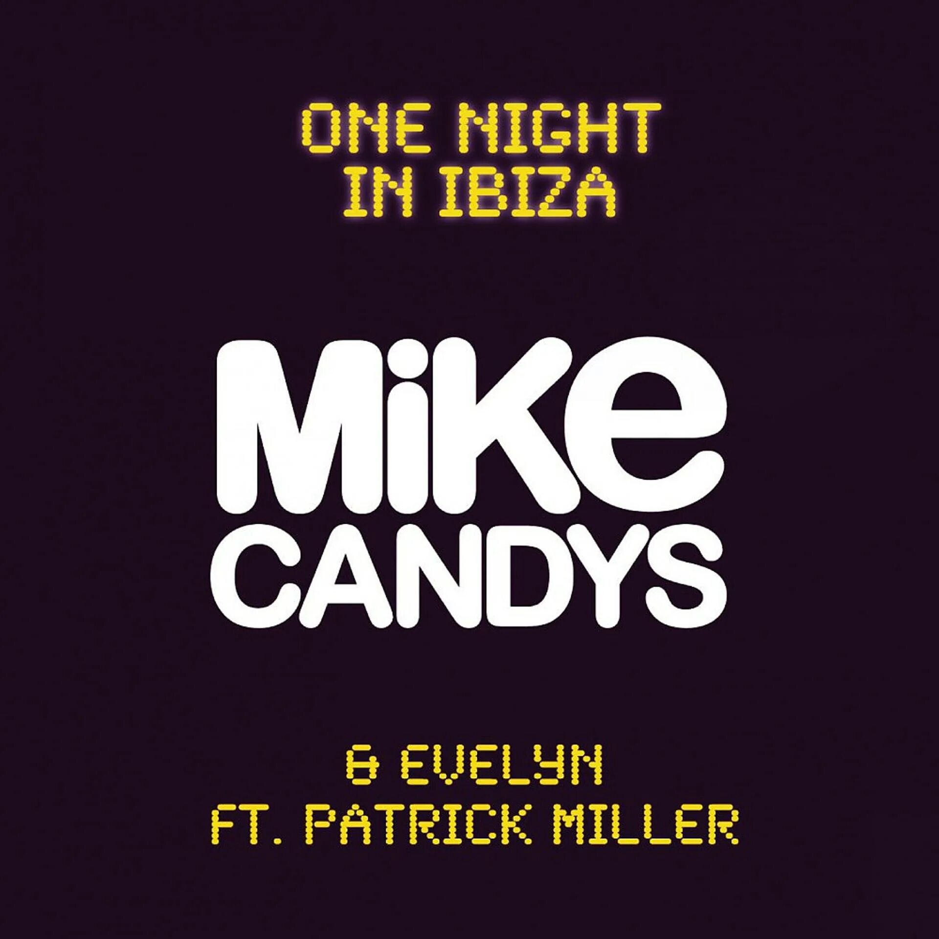 Mike ibiza. One Night in Ibiza. Mike Candys one Night in Ibiza. Mike Candys & Evelyn one Night. One Night.