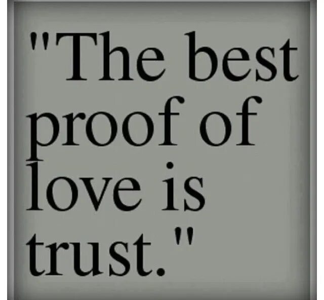 There is trust. The best proof of love is trust. love and trust. trust and be quite quotes. trust no one обои на телефон.