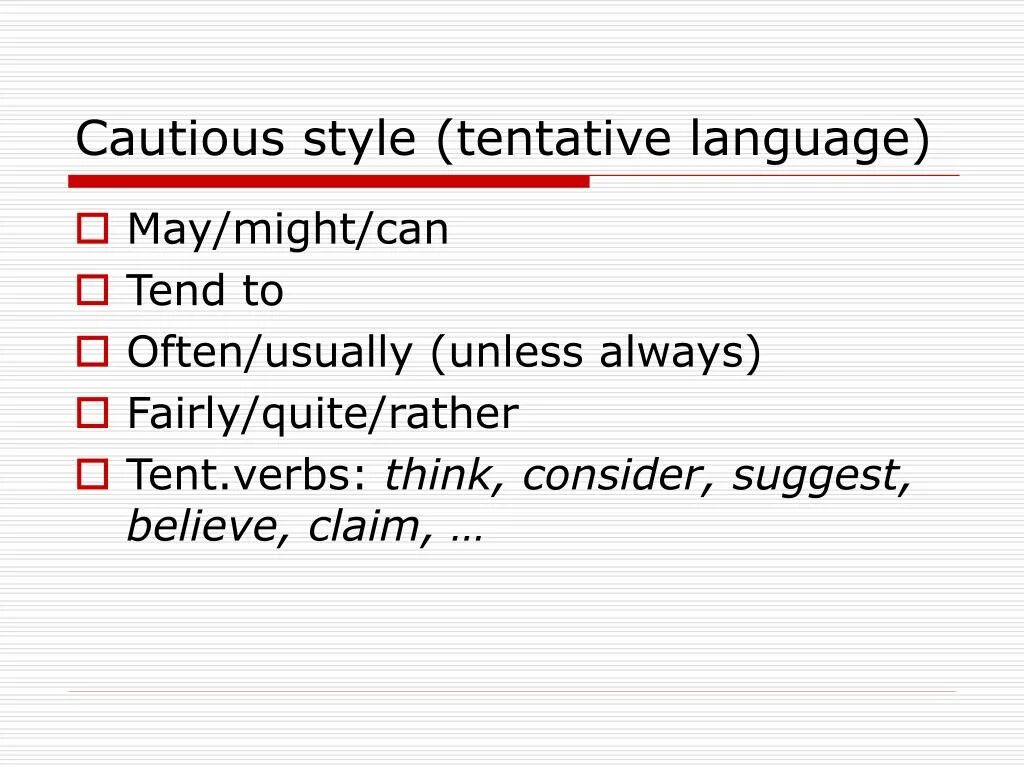 Language & Style. Tentative language examples. Cautious language. Tentative перевод. Language styles