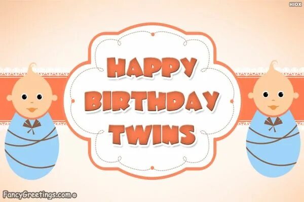Happy birthday my twins. Happy birthday to twins girls. Happy twins. Happy twins. Happy twins.