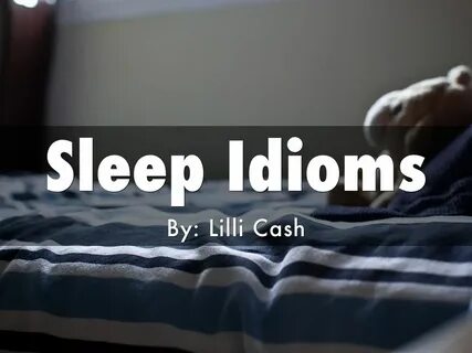 To sleep like a