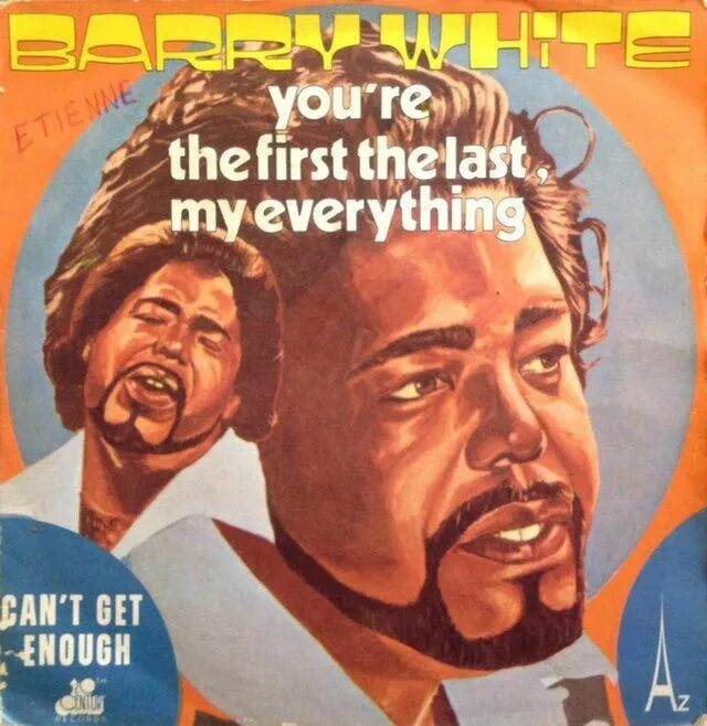 Barry white last my first my everything. Barry white you&#039;re the first the last my everything. you&#039;re the first, the last, my everything. barry white my first my last everything. white barry &quot;can&#039;t get enough&quot;.