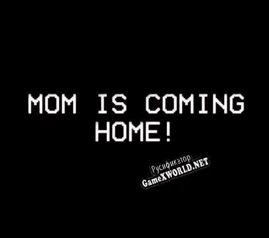 Mother coming home