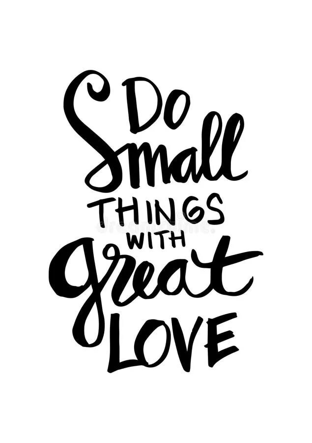 Do small things with great Love. Small things. Do small things with great Love the drawn thread. This small things