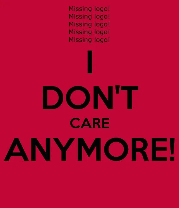 I don t care. I don't Care anymore. Надпись don't Care. I really don't Care надпись.