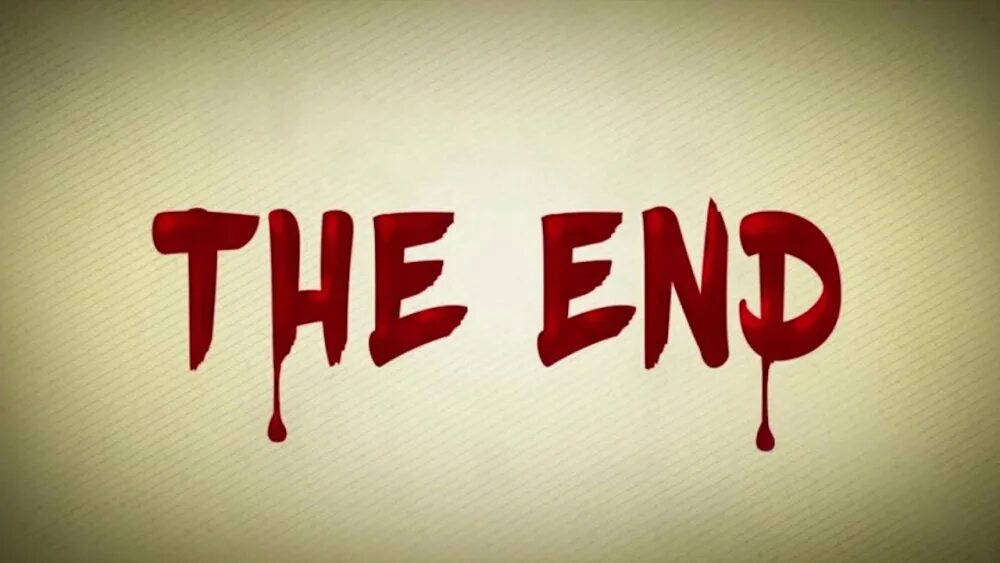 It s the end. The end надпись. кровавая надпись конец.