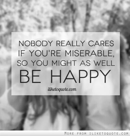 We may as well. Quotes about advice. Nobody really Cares if you don't go to the Party. Baby Queen Nobody really Cares. Advising quotes for girls.