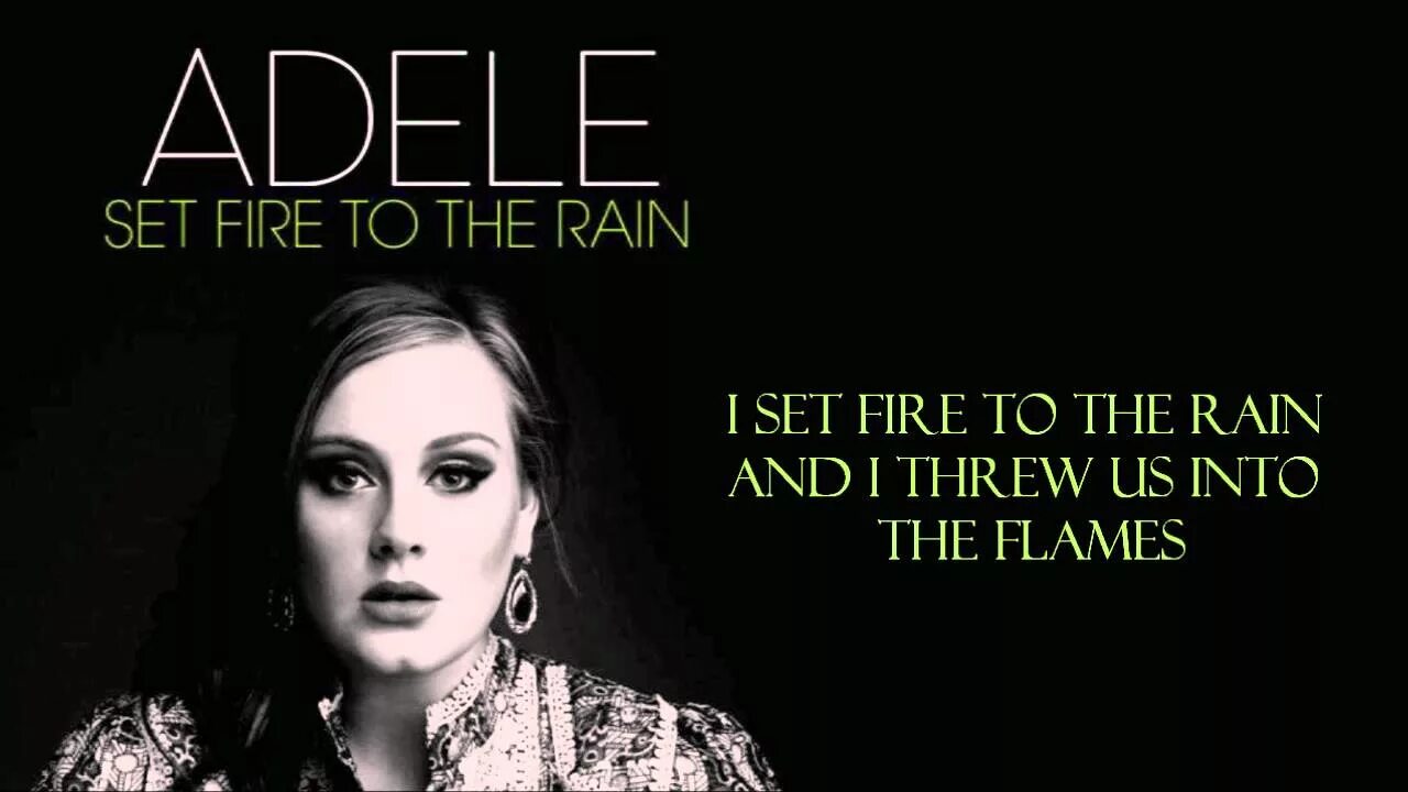Set Fire to the Rain Adele 21. Set Fire to the Rain фото. Песня adele set