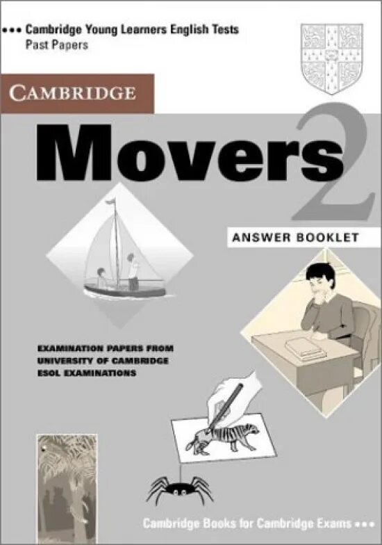 Move answer. Cambridge movers 2. young let (learners english tests) 2 movers answer booklet. movers 3. a1. answer booklet. questions paper booklet movers.
