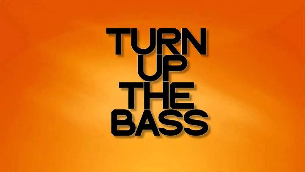 Turn up this. Feel the Bass - Sail. Original Bass надпись. Пара feel the Bass. Feel the Bass - yeah.