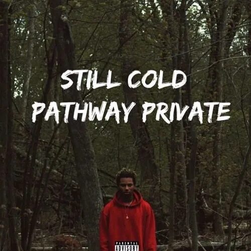Still cold pathway. Still cold pathway. Night lovell still cold. Just tryna night lovell. Still cold pathway.