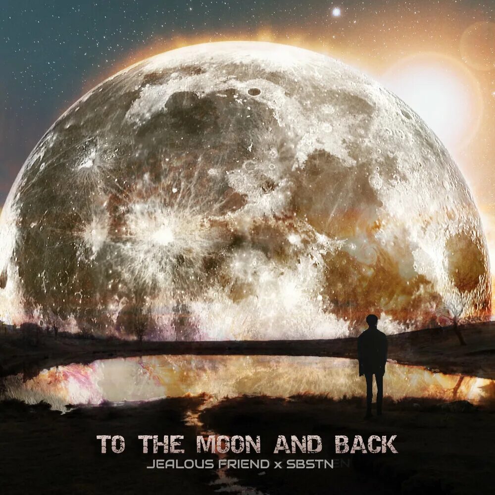 Have you been on the moon. Jealous friend &amp; bastien - to the moon and back. to the moon and back. jealous friend &amp; bastien. to the moon and back арт.