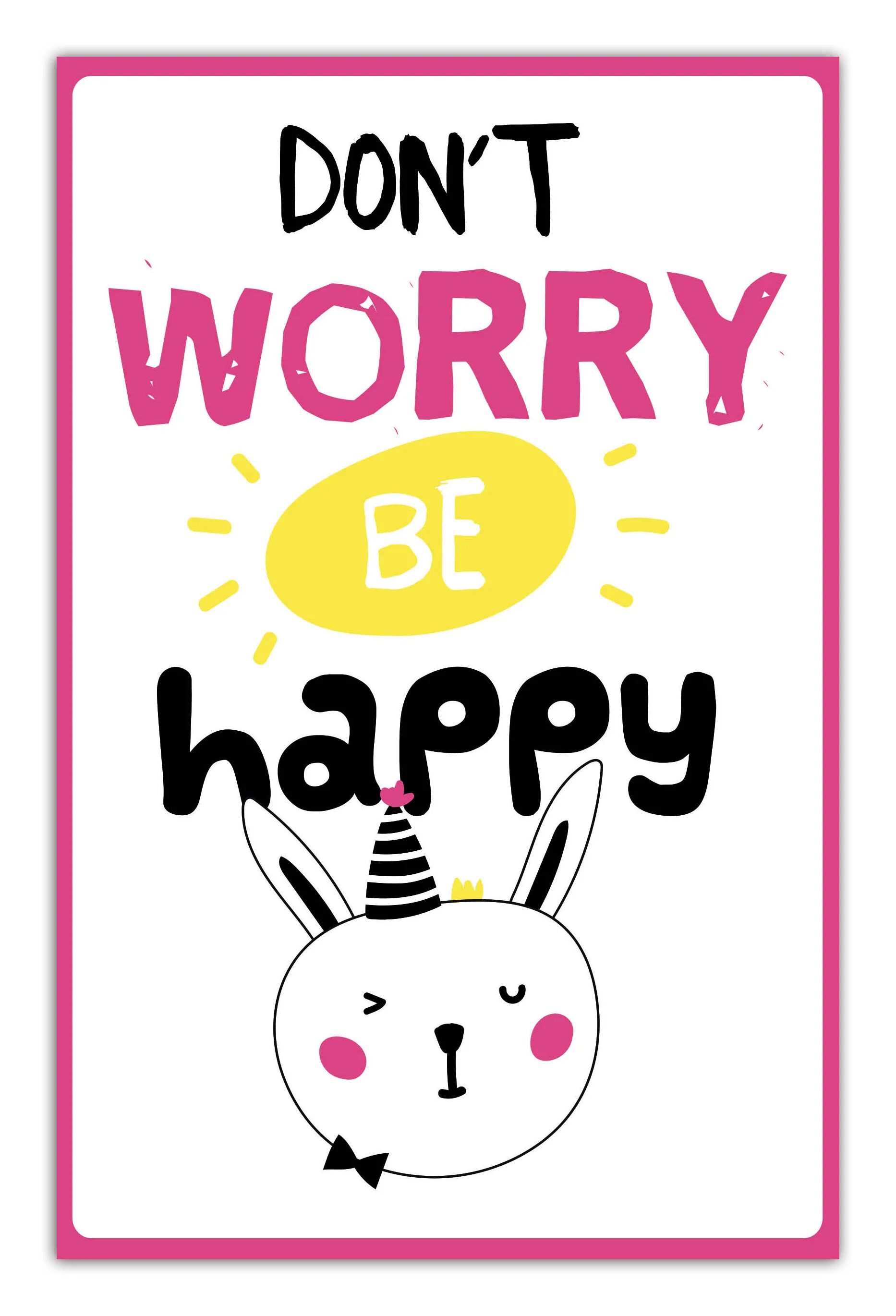 Don`t worry be Happy. Don't worry be Happy картинки. Открытка don't worry be Happy. Надпись don't worry be Happy. Don t worry dont