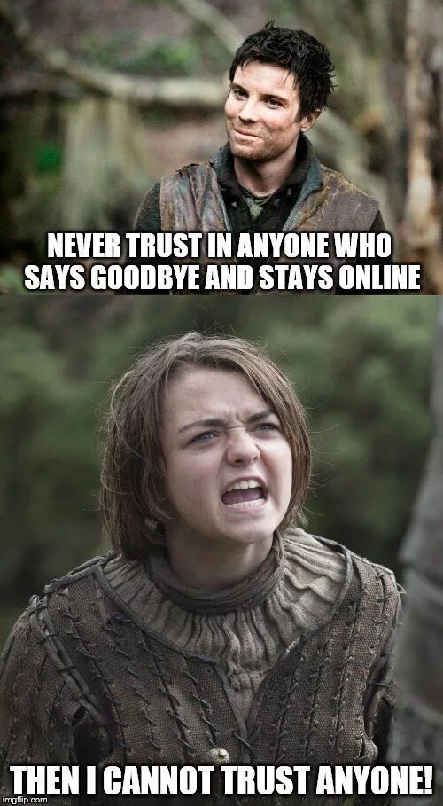 I cannot be trusted