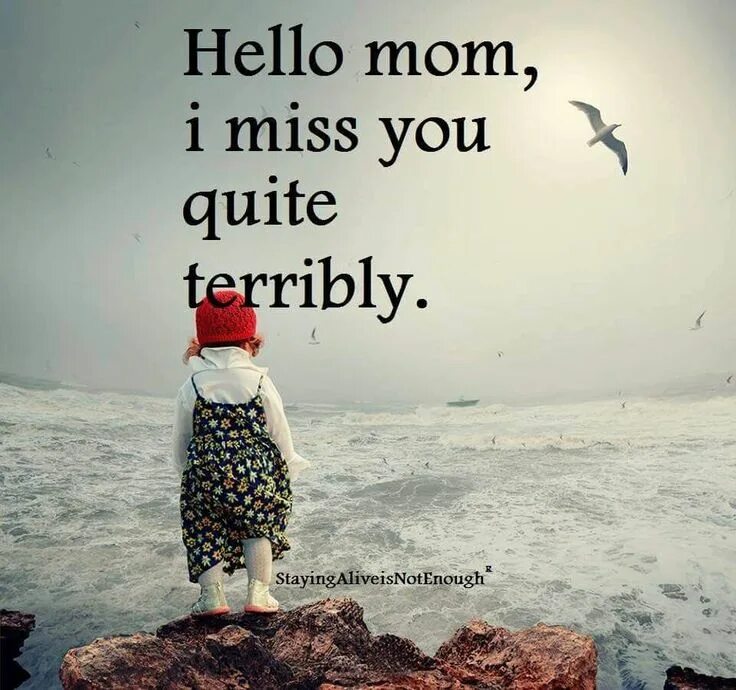 Miss mom. Miss you mom. I Miss you mom картинки. Mom, i Miss you terribly.. Mother Miss you quotes.