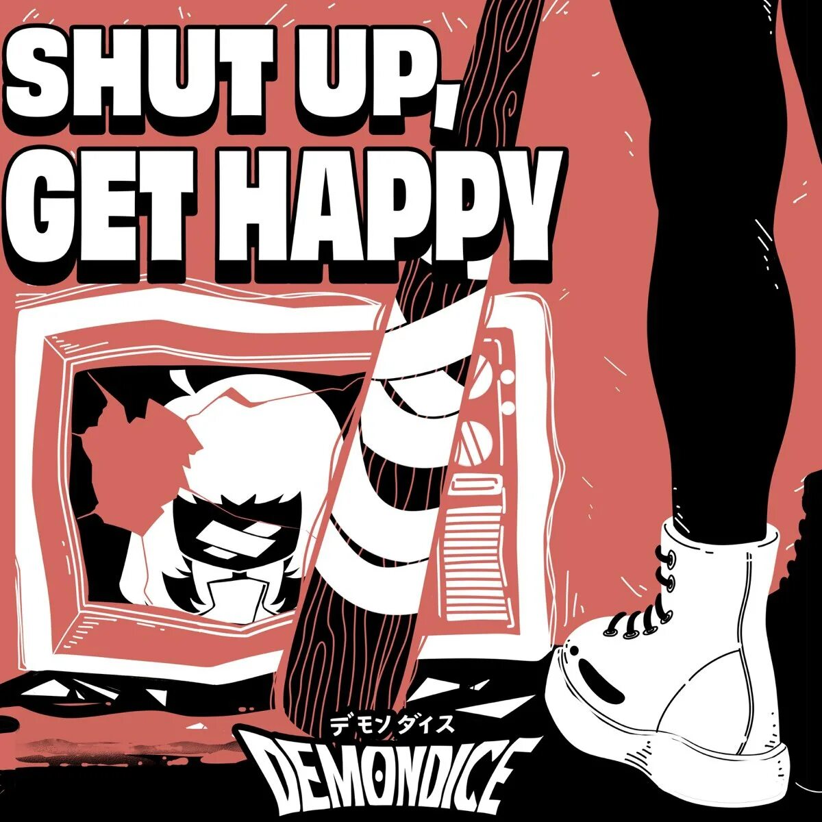 Get in get happy. Shut up. demondice ep. get in get happy чей слоган. shut up my moms calling.