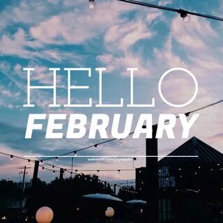 Hello february