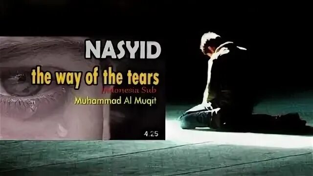 The way of the tears muhammad. Мухаммад аль-мукит the way of the tears. нашид the way of the tears. песня the way of tears. muhammad al muqit tekst the way of the tears.