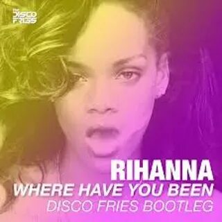 Рианна where have you been