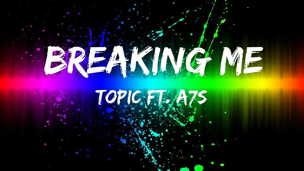 Breaking topic. Topic a7s Breaking me. Breaking me topic. Breaking me topic a7s перевод. Брейк, МЭ этикетка.