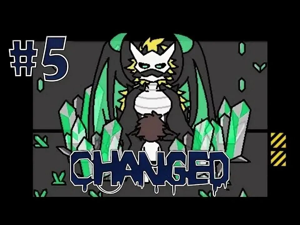 Changed 5