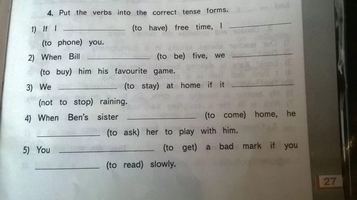 His marks were terrible last. Put the verbs into the correct Tense. Correct form of the verb. Put the verbs in past forms 5 класс. 158 Put the verbs into the correct Tense.