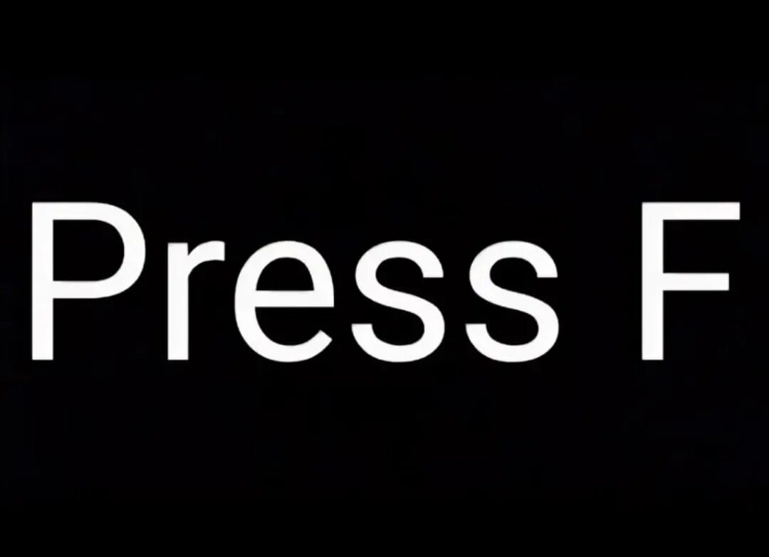 Press f надпись. Пресс ф респект. Press f Мем. Пресс f to pay. Что означает press