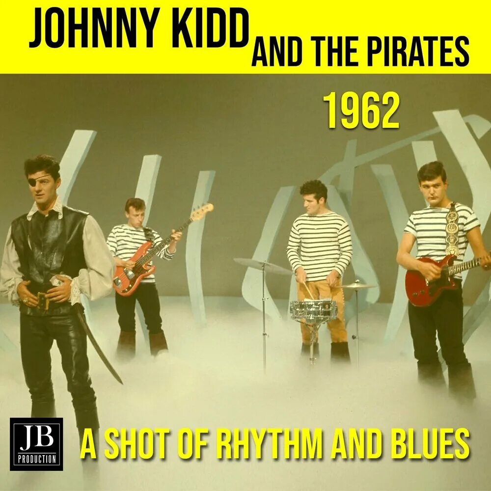 Johnny kidd. Johnny kidd (singer). Johnny kidd and the pirates ‎– shakin' all over. Johnny kidd and the pirates ‎– shakin' all over. Johnny kidd фото группы.