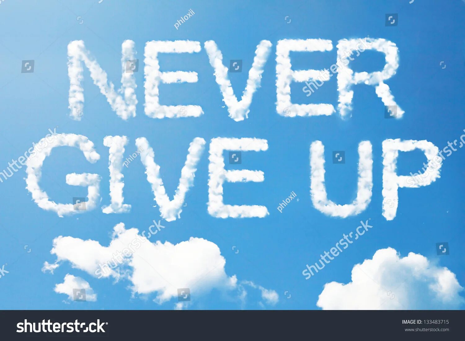 What i give up. Never give up картинки. never give up обои на рабочий стол. never never give up. don&#039;t give up картинка.