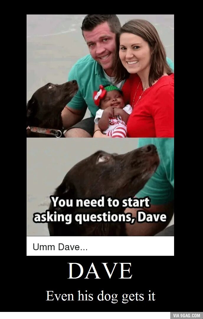 You don t need to ask. Ты должен начать задавать вопросы дейв. start asking questions dave. тебе пора начать задавать вопросы дейв. тебе нужно начать задавать вопросы дейв.