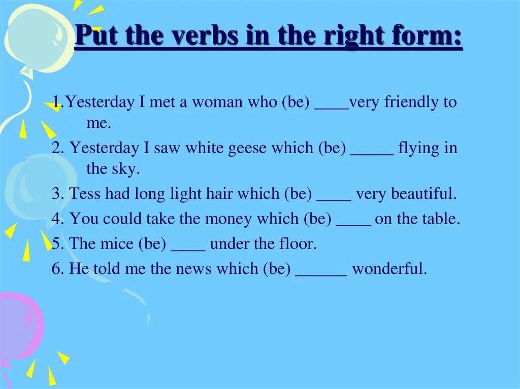 Put the verb in right form