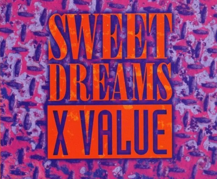 X-value. Sweet value. Sweet Dreams are made of this Arts. Wib3x - Dreams.