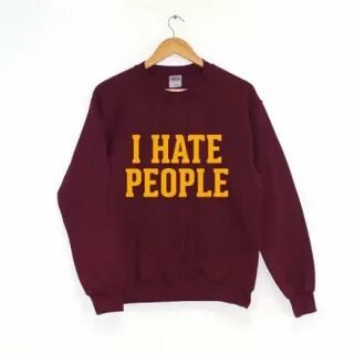 I hate people