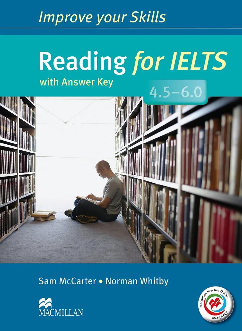 Improve reading skills. Reading for ielts 4.5-6. improve your ielts reading skills (macmillan. improve your skills reading for ielts 4.5-6. improve your skills reading.