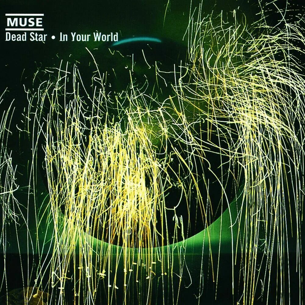 Dear star. Dead Star/in your World Muse. Muse Dead Star. Muse обложки альбомов. Muse in your World.